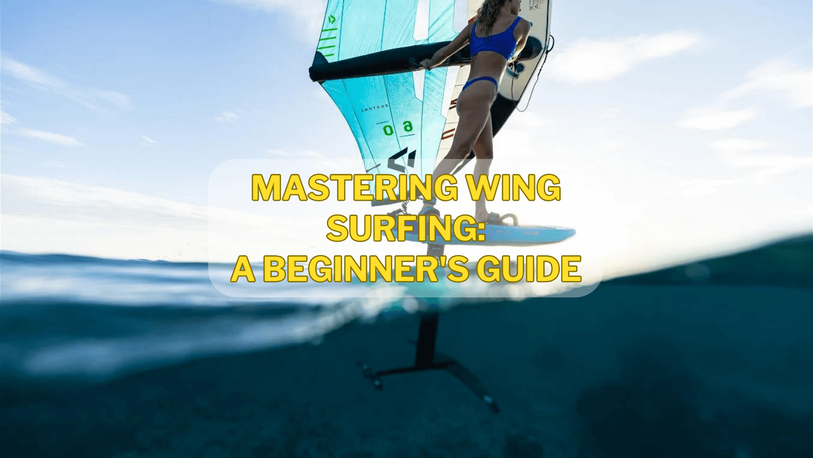 Mastering Wing Surfing: A Beginner's Guide